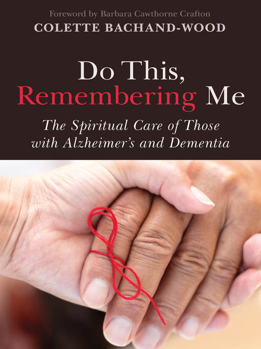 Title details for Do This, Remembering Me by Colette Bachand-Wood - Available